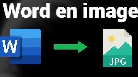 Comment convertir un document Word en image facilement | Tutoriel rapide