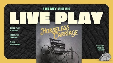 Horseless Carriage - 4p Play-through, & Roundtable Discussion by Heavy Cardboard