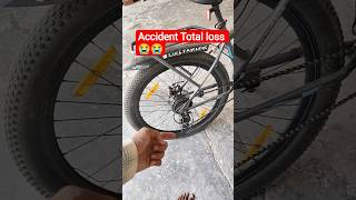 cycle accident Total loss 😭😞 #cycling #accident
