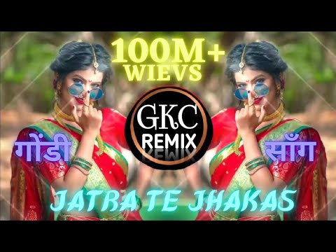 Jatra Te Jhakas Dj GKC REMIX