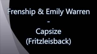 Frenship & Emily Warren - Capsize (Fritzleisback)