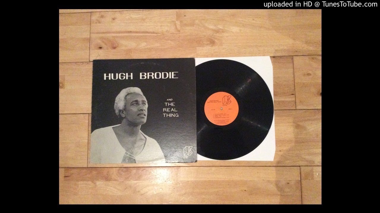Hugh Brodie & the Real thing - Since My Baby Left - 70's Soul