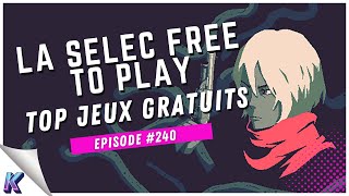 La Selec Free to Play | Top 5 jeux gratuits sur PC (épisode 240)
