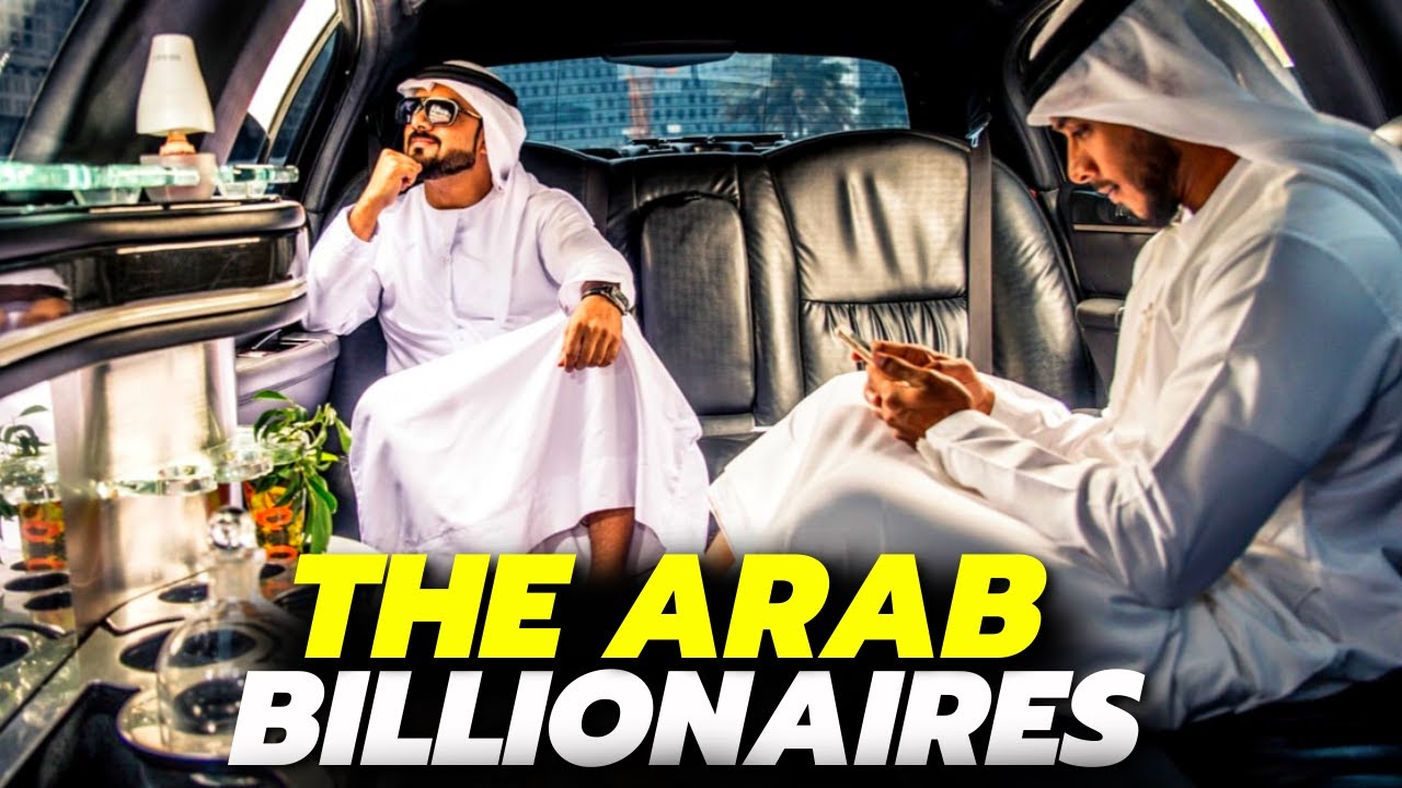 ARAB BILLIONAIRES AND THEIR ROYAL LIFESTYLES - YouTube