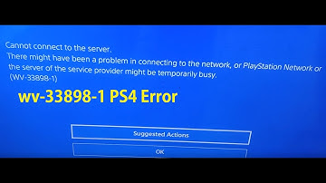 WV-33898-1 Cannot connect to the server | PS4 | Network error 