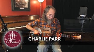 Charlie Parr || The Attic Sessions