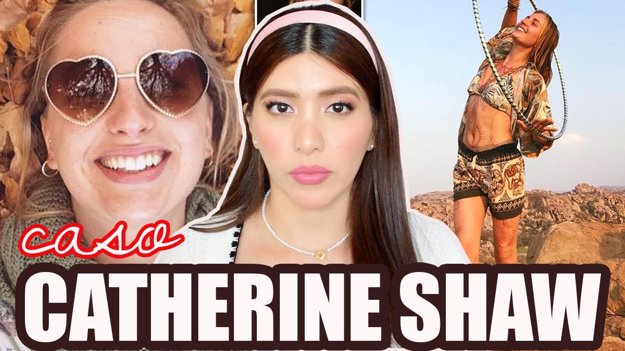 El confuso CASO de la turista britanica Catherine Shaw 