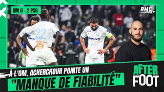 OM 0-2 PSG : Acherchour pointe 