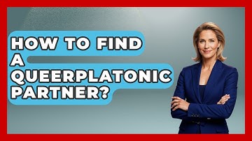How To Find A Queerplatonic Partner? - Gender Equality Network