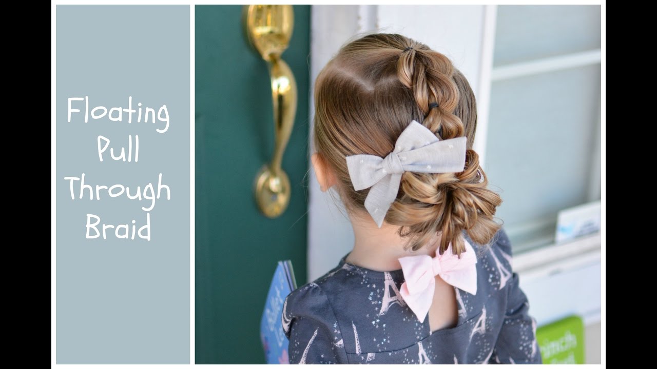 Floating Pull Through Braid, Toddler Hairstyle 