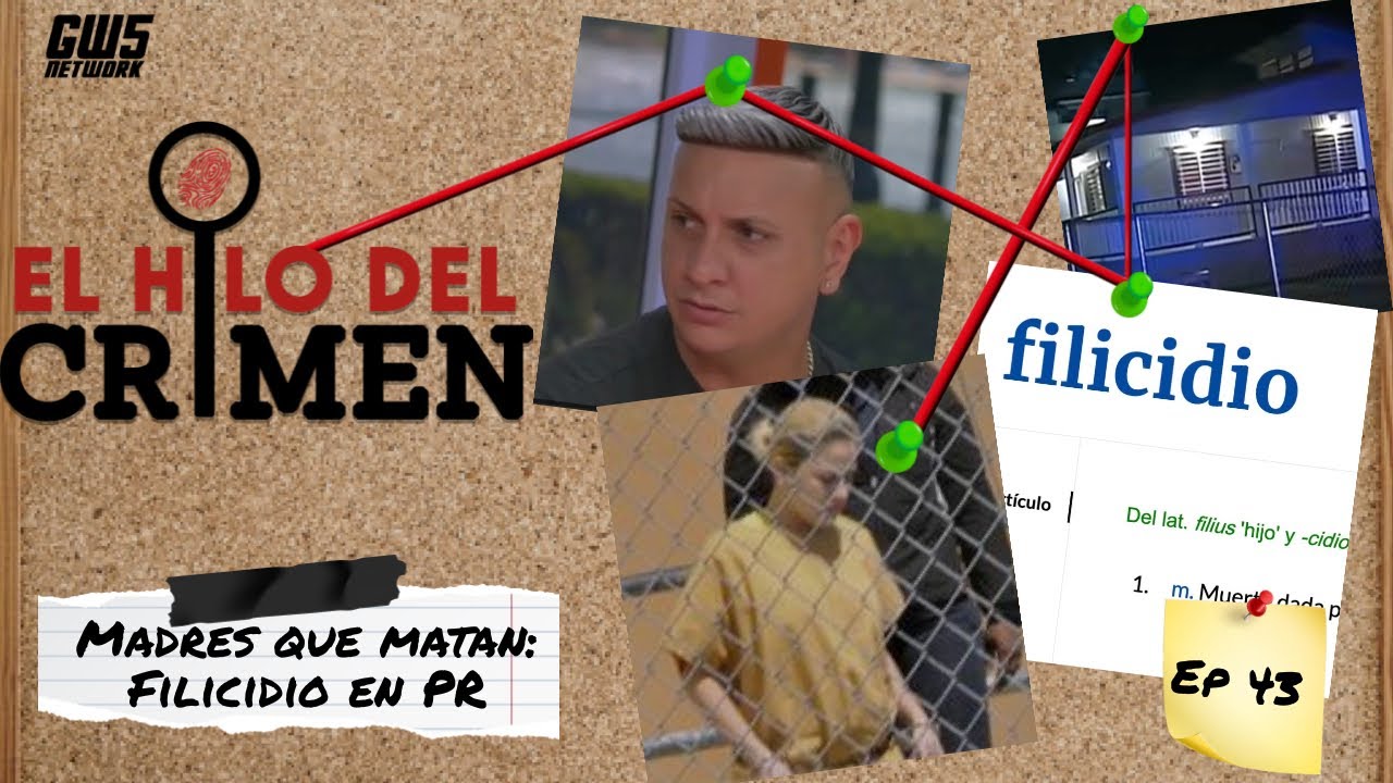 Archivo#43: Madres que matan / El Hilo del Crimen 