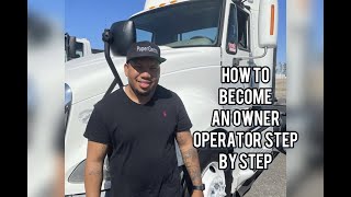 Trucking | How To Become A Owner Operator | Step By Step Process