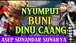 NYUMPUT BUNI DI NU CAANG || ABAH ASEP SUNANDAR SUNARYA DAKWAH WAYANG GOLEK