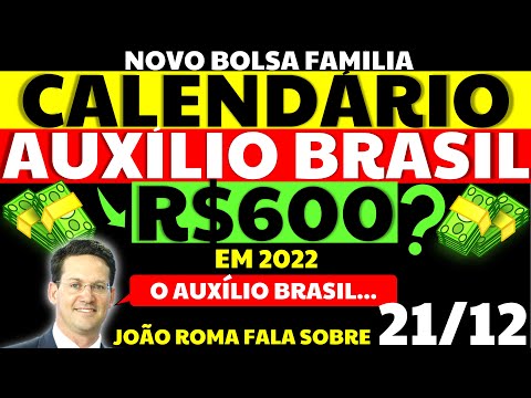 21/12 - R$600 AUXÍLIO BRASIL EM 2022? JOÃO ROMA FALA SOBRE! CALENDÁRIO AUXÍLIO BRASIL BOLSA FAMÍLIA