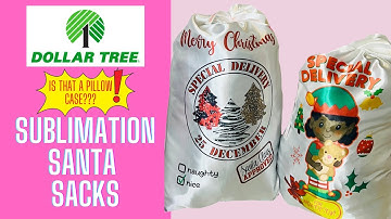 SUBLIMATION TUTORIAL: DOLLAR TREE SANTA SACKS | SATIN PILLOW CASES