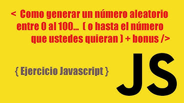 Como generar un numero aleatorio entre 0 y 100 o hasta el número que ustedes quieran + bonus