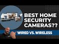 Best home security  wireless cameras vs wired cameras