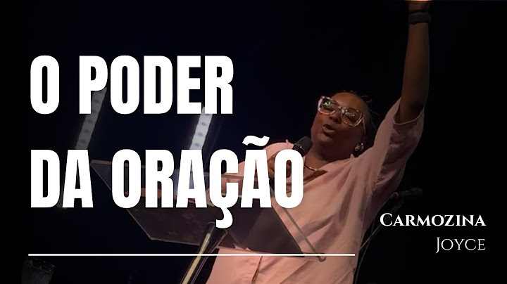 O PODER DA ORAÇÃO | CARMOZINA JOYCE
