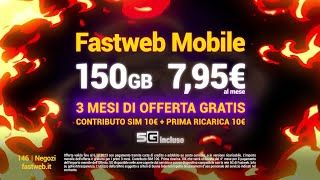 Scegli Fastweb Mobile con 3 mesi di offerta gratis! 150 GB a 7,95€