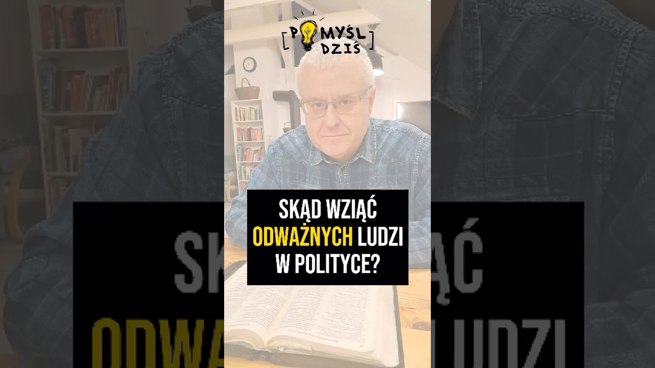 🟢 Skąd wziąć odważnych ludzi w polityce? #PomyślDziś #2059 episode artwork