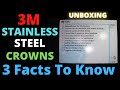 Stainless Steel Crowns | 3M ESPE  | 3 Facts To Know | UNBOXING