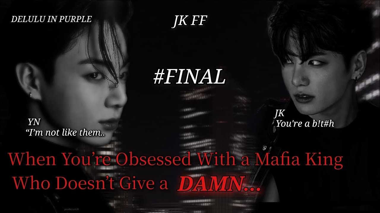 When you're obsessed with a Mafia king who doesn't give a damn#fanfic #jungkook #bts