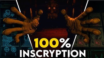 I Played 100% Of Inscryption