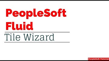 PeopleSoft Fluid -  Tile Wizard