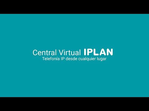 CENTRAL VIRTUAL IPLAN | Telefonía IP desde cualquier lugar