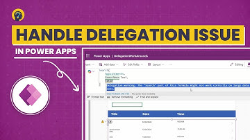 How to Fix Delegation Issues in PowerApps for Search and Sorting