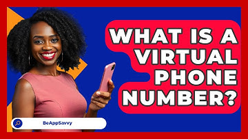 What Is A Virtual Phone Number? - Be App Savvy