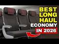The 10 BEST LONG-HAUL ECONOMY AIRLINES For Comfort in 2026