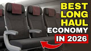 The 10 BEST LONG-HAUL ECONOMY AIRLINES For Comfort in 2026