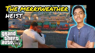 GTA 5 | Part 02 | [THE MERRYWEATHER HEIST (OFFSHORE)] Playing in GTA 5 Hindi/Urdu!!!