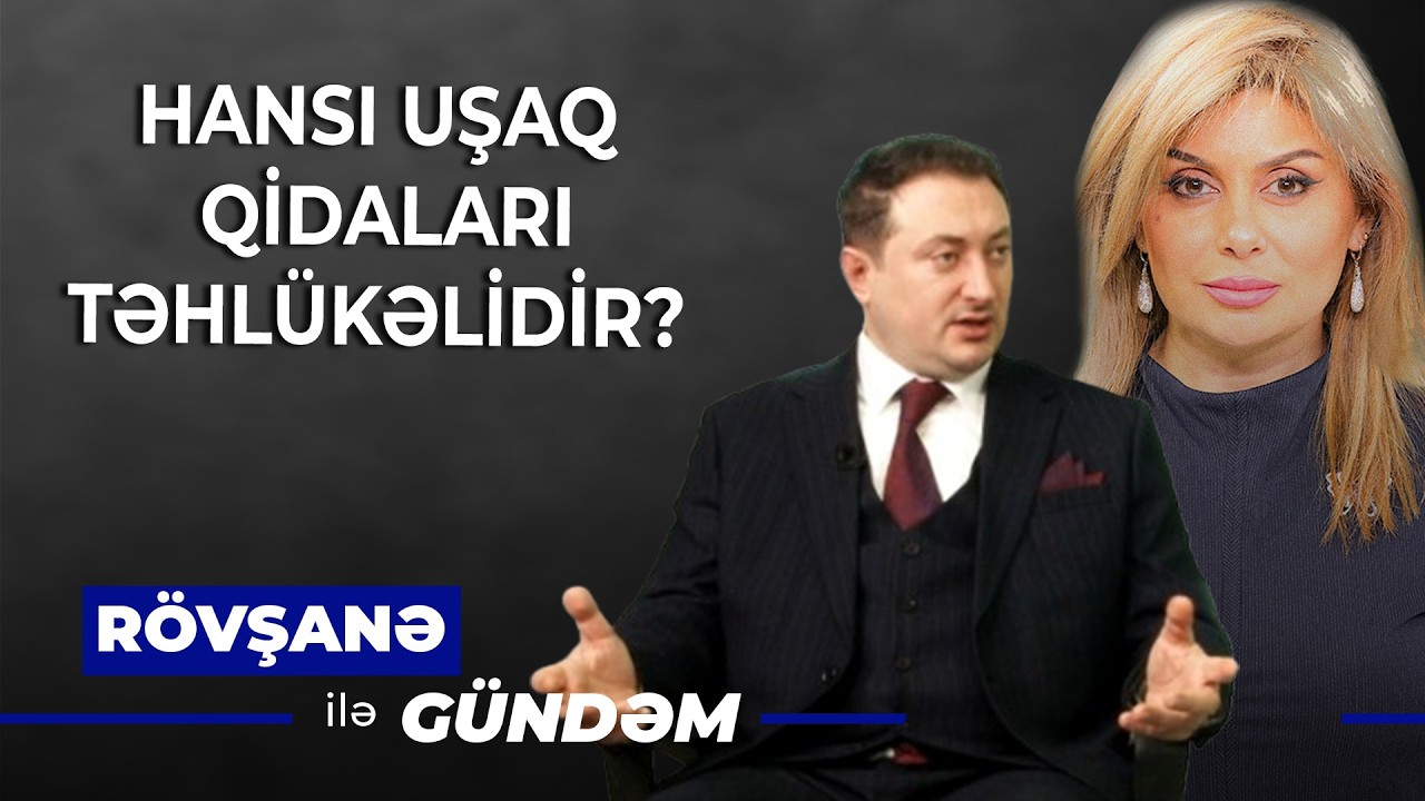 Bu Qidaları Uşaqlara Verməyin! | Palma Yağı, Saxta Məhsullar, Bakteriyalar | Rövşanə İlə Gündəm