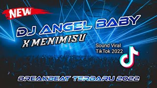 DJ ANGEL BABY TIKTOK VIRAL 2022 BREAKBEAT FULL BASS