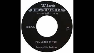 Jesters - I'll Laugh At You