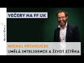 Umělá inteligence a život zítřka - Michal Pěchouček | Neurazitelny.cz | Večery na FF UK