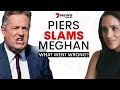 Piers Morgan SLAMS Meghan Markle time after time | So, what went wrong? Their relationship explained