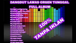 Lagu Dangdut Lawas Orgen Tunggal Full Album Tanpa Iklan