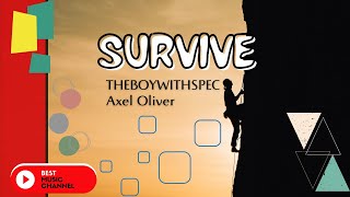 SURVIVE - THEBOYWITHSPEC, Axel Oliver | Best Music Today