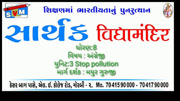 Std:8 English   Unit : 3 Stop pollution  Myur Thoriya ME (EE)
