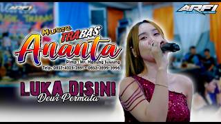 DEWI PERMATA - LUKA DISINI || ANANTA MUSIC || HERCULES AUDIO || SHOOTING ELOSSS