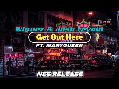 Wiguez & Josh Levoid - Get Out Here (Ft. MaryQueen)