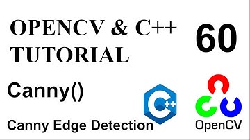 OPENCV & C++ TUTORIALS  - 60 | Canny() | Canny Edge Detection