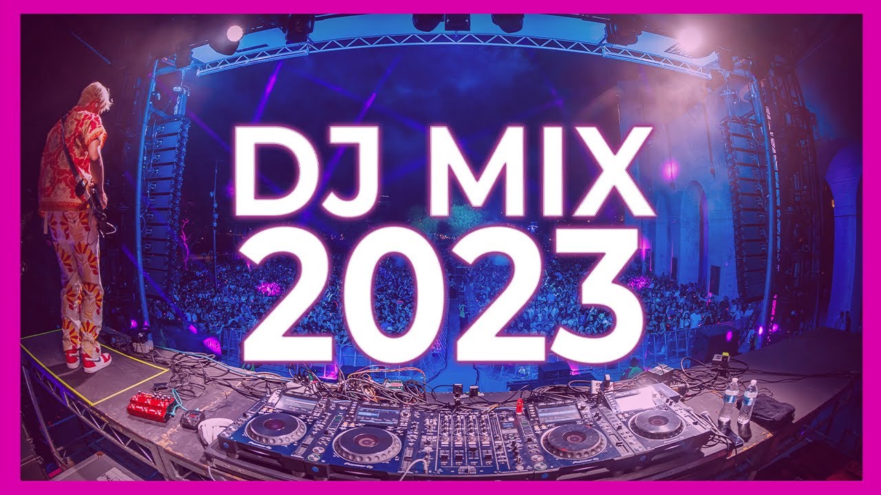 DJ CLUB MIX 2023 Mashups & Remixes of Popular Songs 2023 DJ Remix