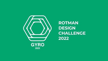 Team Gyro - Rotman Design Challenge 2022