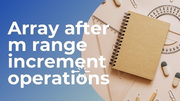 Array after m range increment operations