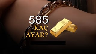 585 Kaç Ayar 585 Ayar Altın Gram Fiyatı Altın Yorumları