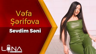 Vefa Serifova - Sevdim Seni | Azeri Music [OFFICIAL] Resimi